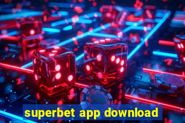 superbet app download